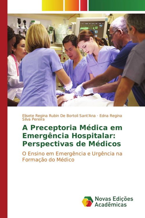 Produktbild: A Preceptoria M&eacute;dica em Emerg&ecirc;ncia Hospitalar: Perspectivas de M&eacute;dicos