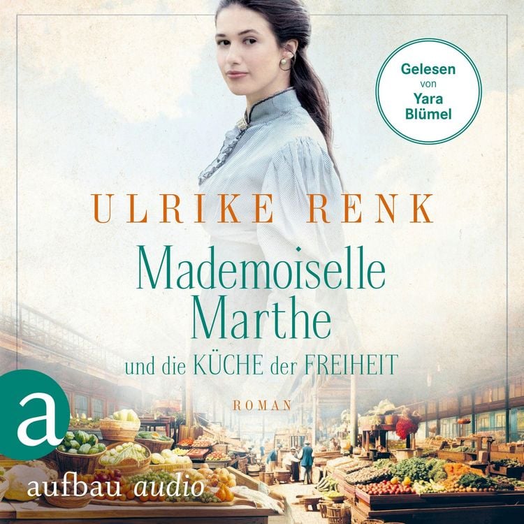 Produktbild: Mademoiselle Marthe und die K&uuml;che der Freiheit