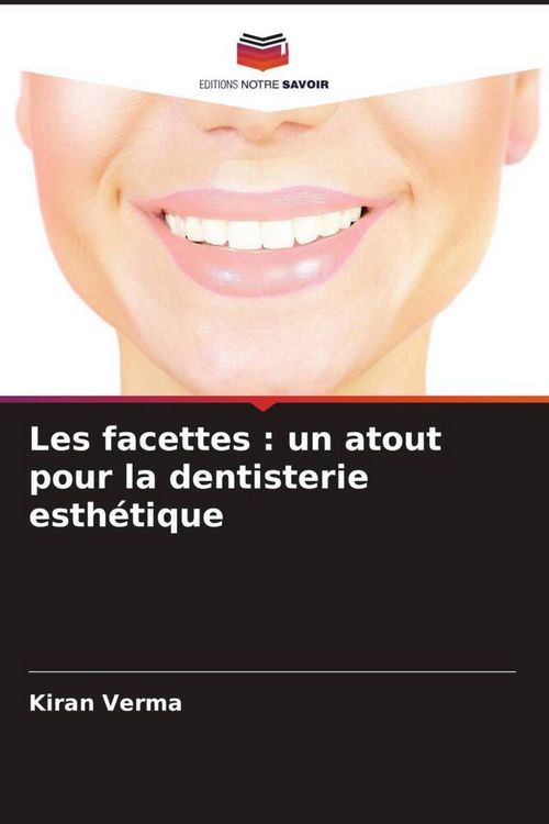 Produktbild: Les facettes : un atout pour la dentisterie esth&eacute;tique
