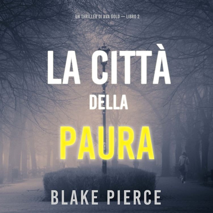 Produktbild: La citt&agrave; della paura: Un thriller di Ava Gold (Libro 2)