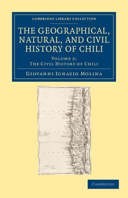 Produktbild: The Geographical, Natural, and Civil History of Chili - Volume 2