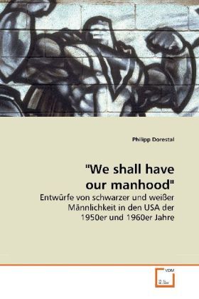 Produktbild: Dorestal, P: "We shall have our manhood"