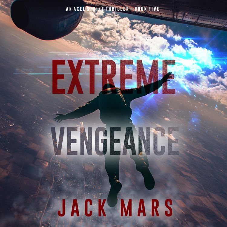 Produktbild: Extreme Vengeance (An Axel Strike Action Thriller&mdash;Book 5)