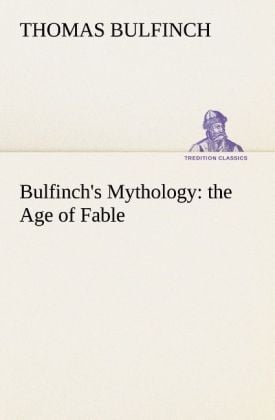 Produktbild: Bulfinch's Mythology: the Age of Fable