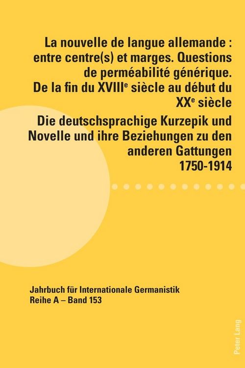 Produktbild: La nouvelle de langue allemande : entre centre(s) et marges. Questions de perm&eacute;abilit&eacute; g&eacute;n&eacute;rique. De la fin du XVIII&egrave;me si&egrave;cle au d&eacute;but du XX&egrave;me si&egrave;cl