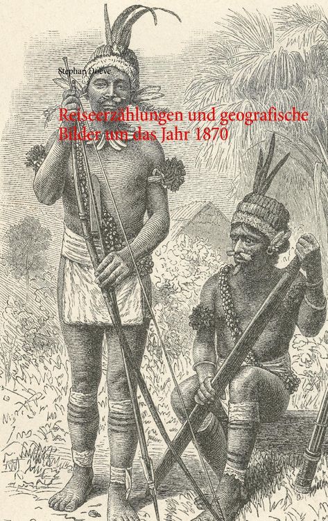 Produktbild: Reiseerz&auml;hlungen und geografische Bilder um das Jahr 1870