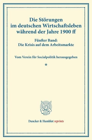 Produktbild: Die St&ouml;rungen im deutschen Wirtschaftsleben w&auml;hrend der Jahre 1900 ff.