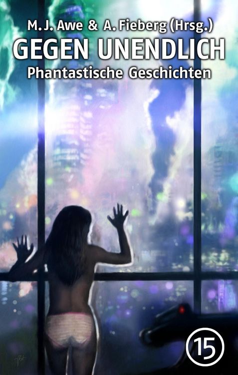 Produktbild: GEGEN UNENDLICH. Phantastische Geschichten - Nr. 15