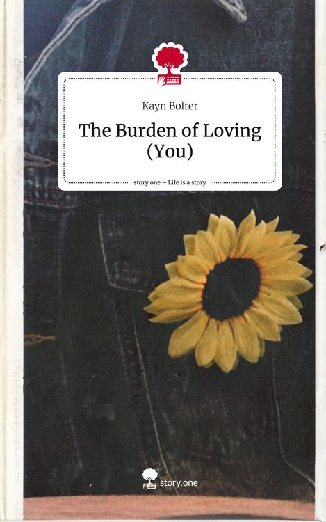 Produktbild: The Burden of Loving (You). Life is a Story - story.one