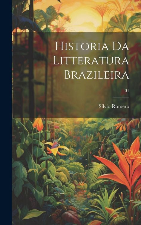 Produktbild: Historia da litteratura brazileira; 01