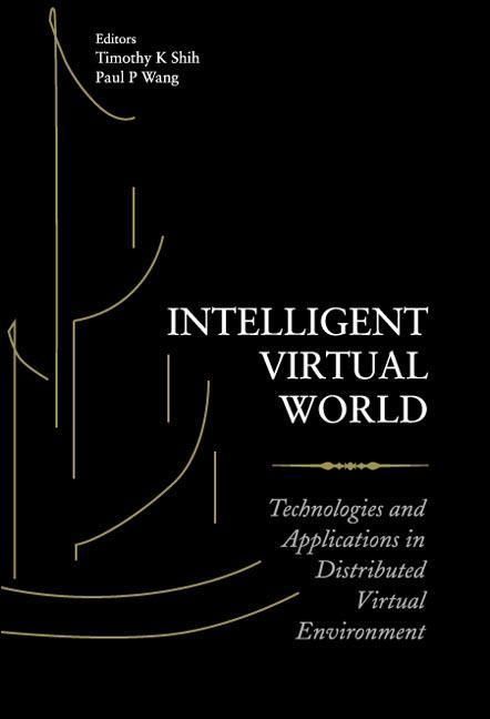 Produktbild: Intelligent Virtual World: Technologies and Applications in Distributed Virtual Environment