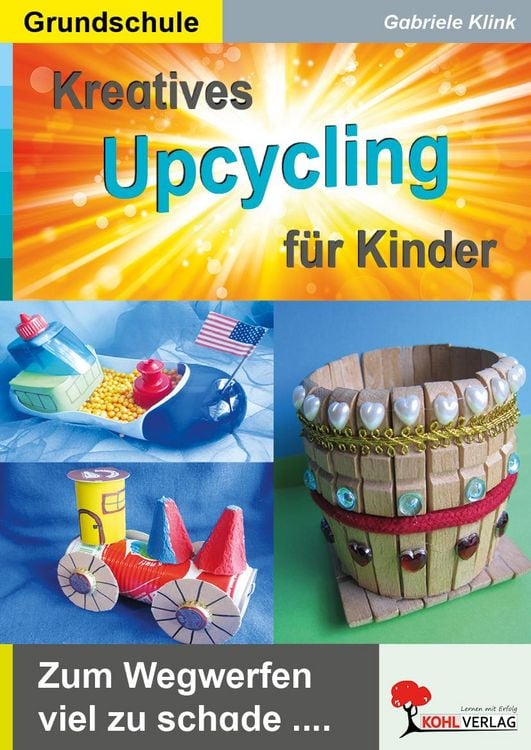 Produktbild: Kreatives Upcycling f&uuml;r Kinder
