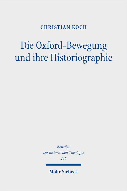 Produktbild: Die Oxford-Bewegung und ihre Historiographie