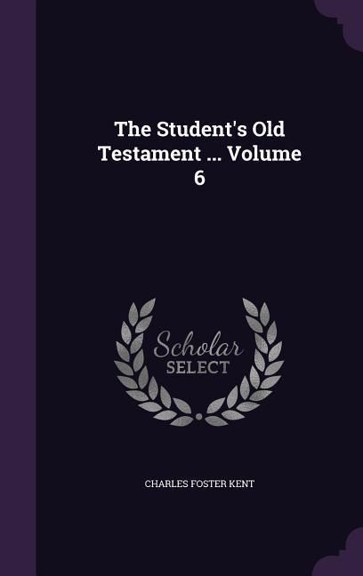 Produktbild: The Student's Old Testament ... Volume 6