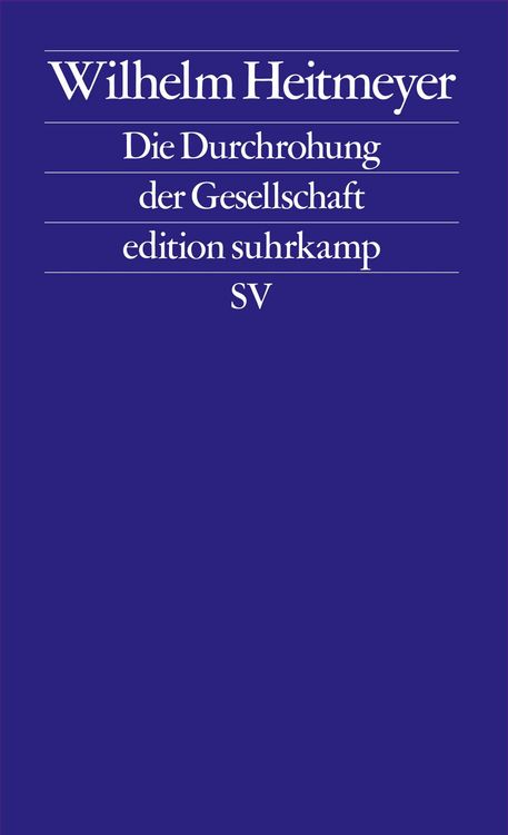 Produktbild: Die Durchrohung der Gesellschaft - Signaturen der Bedrohung III (Signaturen der Bedrohung 3)