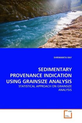 Produktbild: RAY, S: SEDIMENTARY PROVENANCE INDICATION USING GRAINSIZE AN