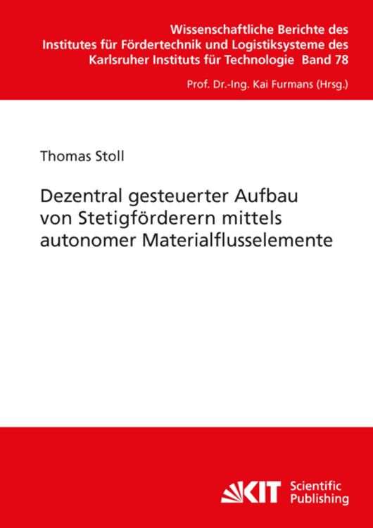 Produktbild: Dezentral gesteuerter Aufbau von Stetigf&ouml;rderern mittels autonomer Materialflusselemente