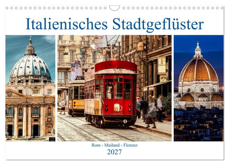 Produktbild: Italienisches Stadtgefl&uuml;ster, Rom - Mailand - Florenz (Wandkalender 2027 DIN A3 quer), CALVENDO Monatskalender