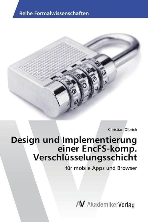 Produktbild: Design und Implementierung einer EncFS-komp. Verschl&uuml;sselungsschicht