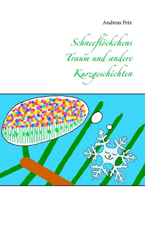 Produktbild: Schneeflöckchens Traum und andere Kurzgeschichten
