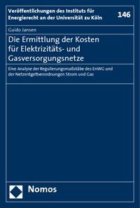 Produktbild: Die Ermittlung der Kosten f&uuml;r Elektrizit&auml;ts- und Gasversorgungsnetze