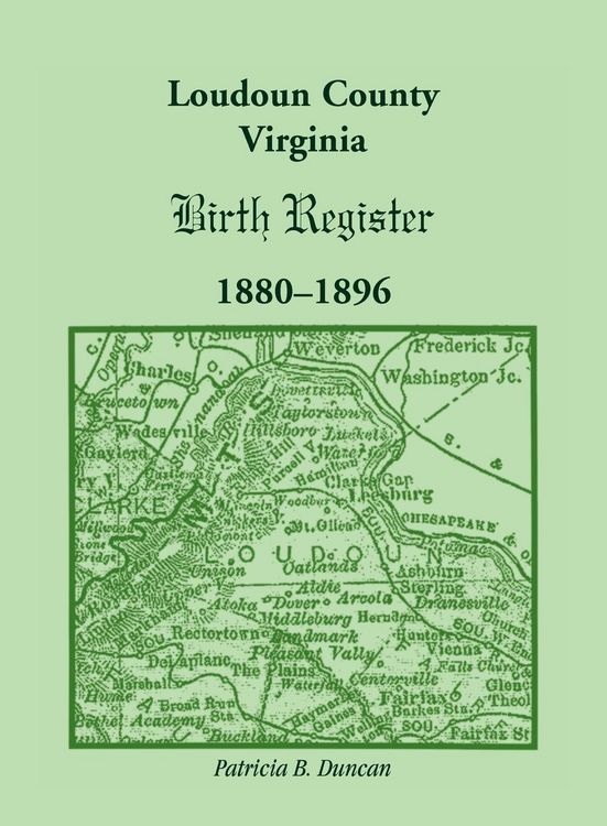 Produktbild: Loudoun County, Virginia Birth Register 1880-1896