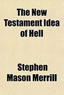 Produktbild: The New Testament Idea of Hell