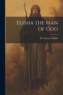 Produktbild: Elisha the Man of God