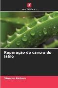 Produktbild: Repara&ccedil;&atilde;o do cancro do l&aacute;bio