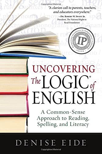 Produktbild: Uncovering the Logic of English: A Common-Sense Approach to Reading, Spelling, and Literacy