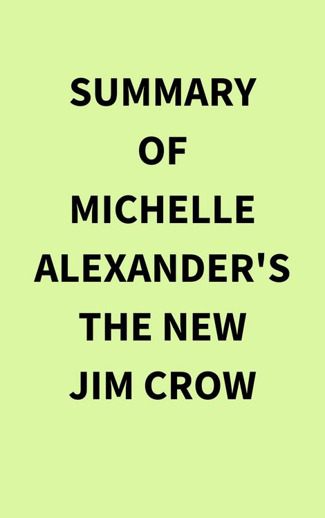 Produktbild: Summary of Michelle Alexander's The New Jim Crow