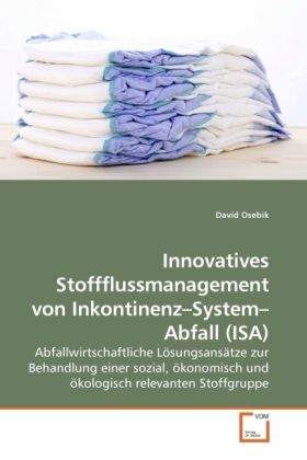 Produktbild: Osebik, D: Innovatives Stoffflussmanagement von Inkontinenz-