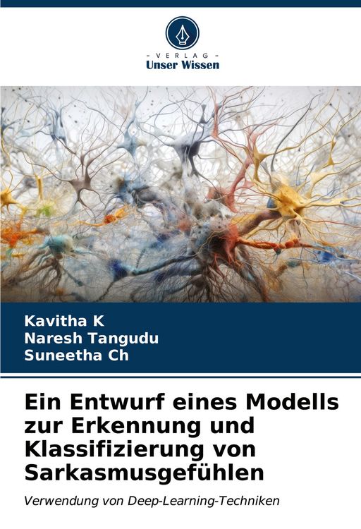 Produktbild: Ein Entwurf eines Modells zur Erkennung und Klassifizierung von Sarkasmusgef&uuml;hlen