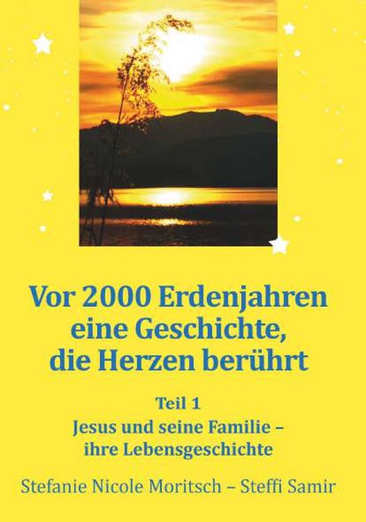 Produktbild: Vor 2000 Erdenjahren, eine Geschichte die Herzen ber&uuml;hrt - Teil 1