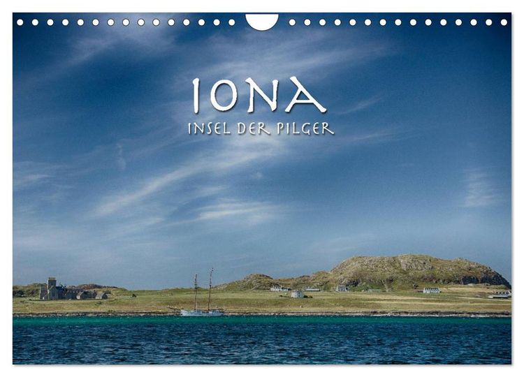 Produktbild: Iona. Insel der Pilger (Wandkalender 2026 DIN A4 quer), CALVENDO Monatskalender