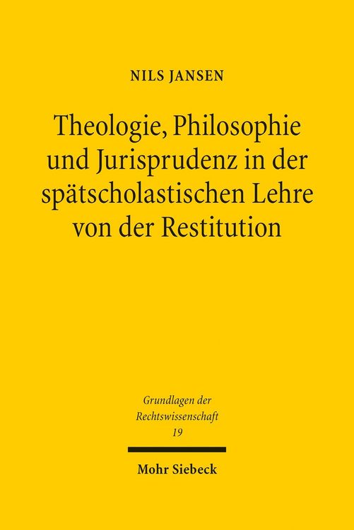 Produktbild: Theologie, Philosophie und Jurisprudenz in der sp&auml;tscholastischen Lehre von der Restitution