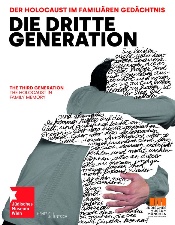 Produktbild: Die Dritte Generation. Der Holocaust im famili&auml;ren Ged&auml;chtnis The Third Generation. The Holocaust in Family Memory