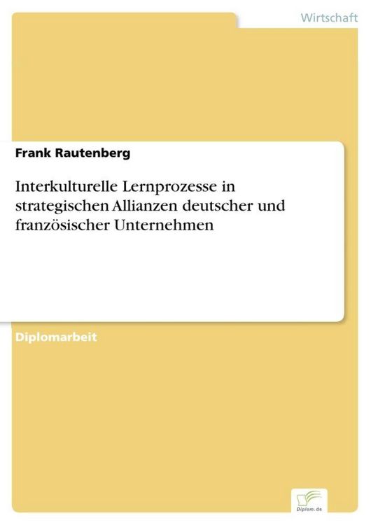 Produktbild: Interkulturelle Lernprozesse in strategischen Allianzen deutscher und franz&ouml;sischer Unternehmen
