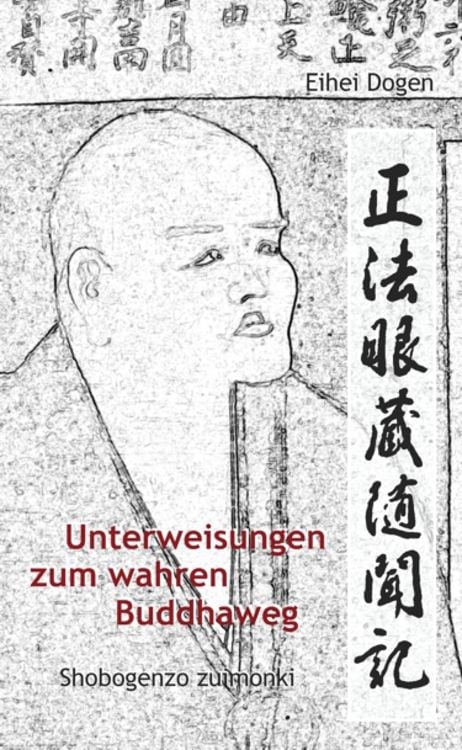 Produktbild: Unterweisungen zum wahren Buddha-Weg. Shobogenzo Zuimonki