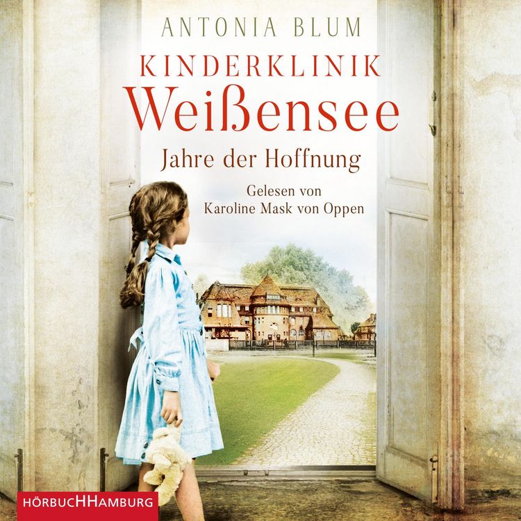 Produktbild: Kinderklinik Wei&szlig;ensee &ndash; Jahre der Hoffnung (Die Kinder&auml;rztin 2)