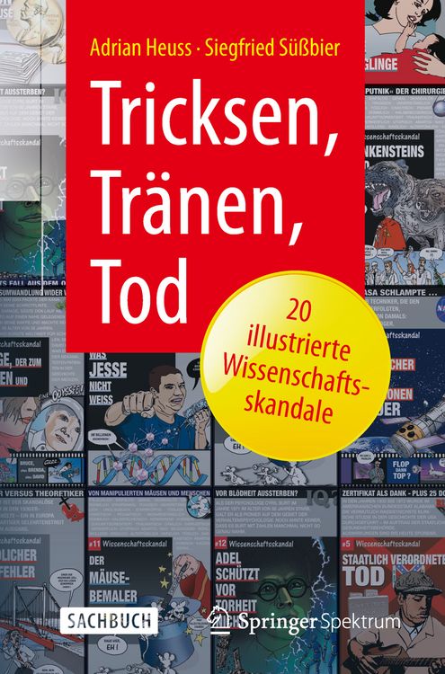 Produktbild: Tricksen, Tr&auml;nen, Tod &ndash; 20 illustrierte Wissenschaftsskandale