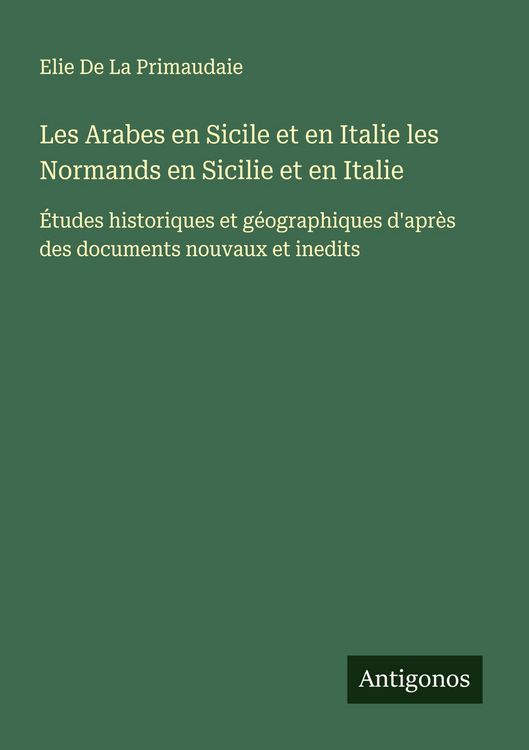 Produktbild: Les Arabes en Sicile et en Italie les Normands en Sicilie et en Italie