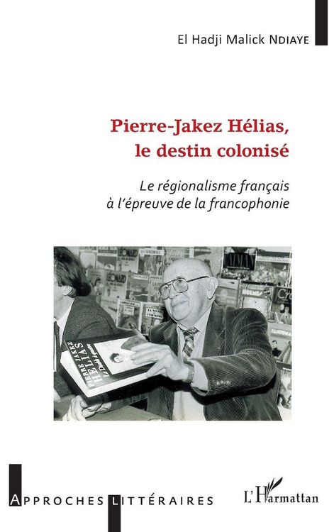 Produktbild: Pierre-Jakez H&eacute;lias, le destin colonis&eacute;
