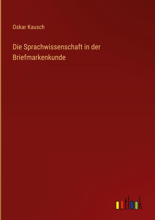Produktbild: Die Sprachwissenschaft in der Briefmarkenkunde