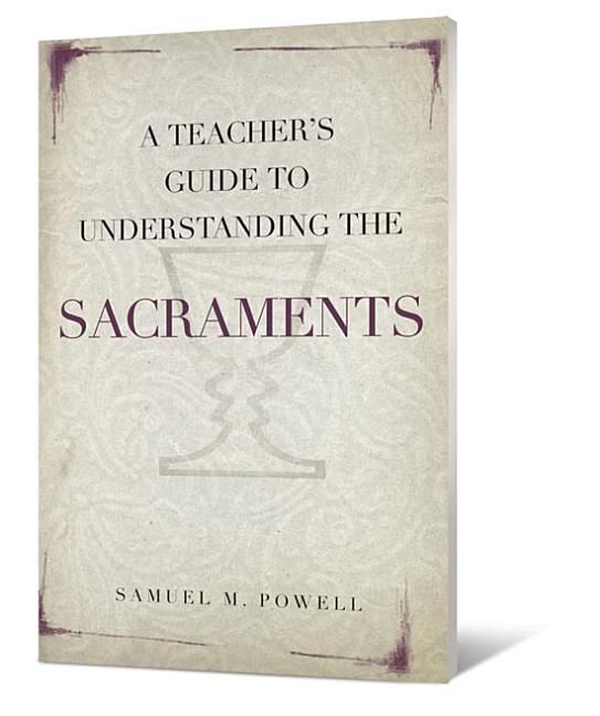 Produktbild: A Teacher's Guide to Understanding the Sacraments