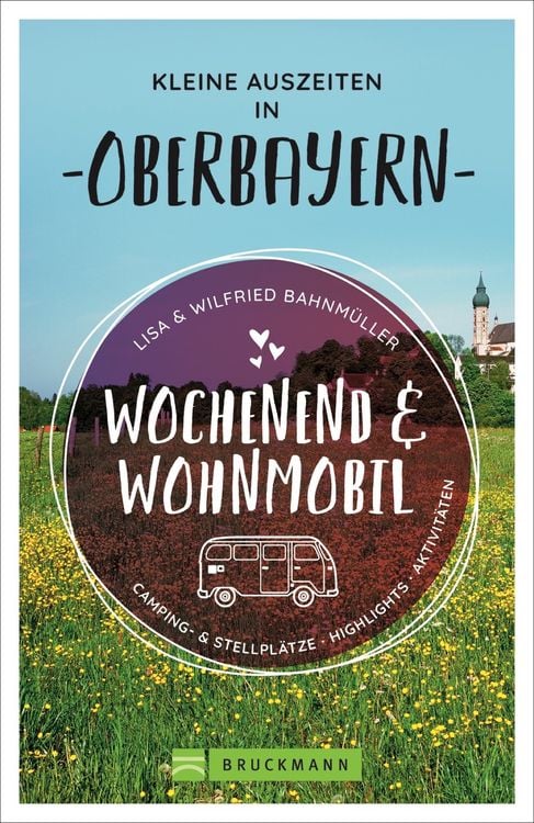 Bild vom Artikel Wochenend und Wohnmobil - Kleine Auszeiten in Oberbayern vom Autor Wilfried und Lisa Bahnmüller
