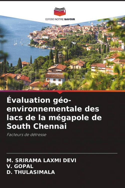 Produktbild: &Eacute;valuation g&eacute;o-environnementale des lacs de la m&eacute;gapole de South Chennai