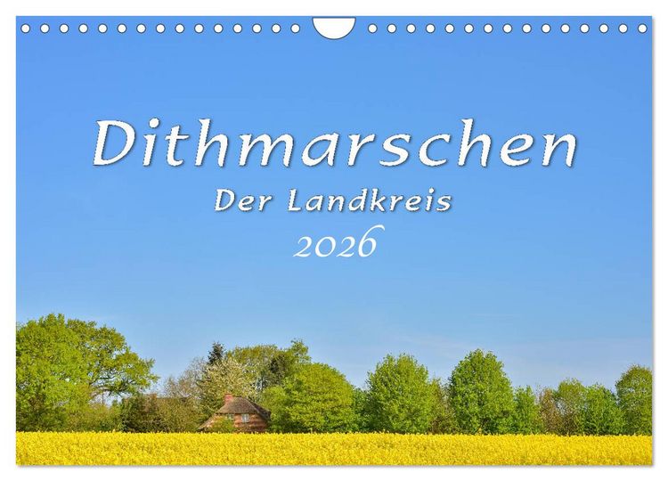 Produktbild: Dithmarschen - Der Landkreis (Wandkalender 2026 DIN A4 quer), CALVENDO Monatskalender