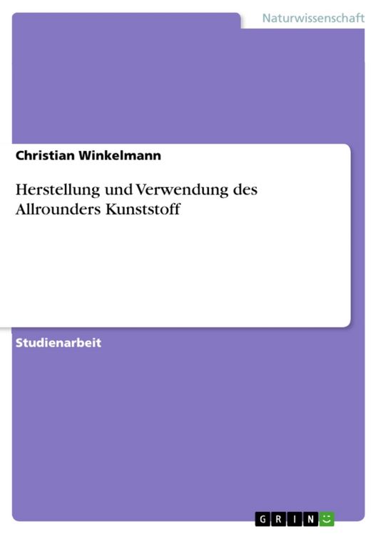 Produktbild: Herstellung und Verwendung des Allrounders Kunststoff