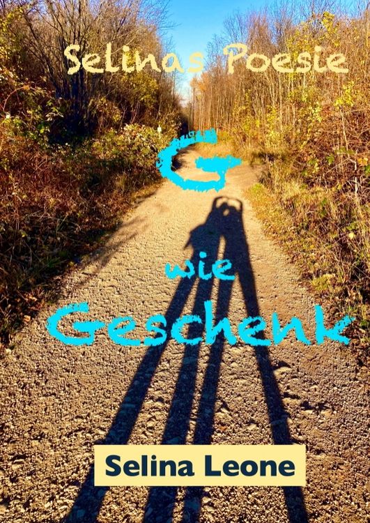Produktbild: Selinas Poesie, G wie Geschenk, Gedichte mit Herz, Gedichte mit Botschaften